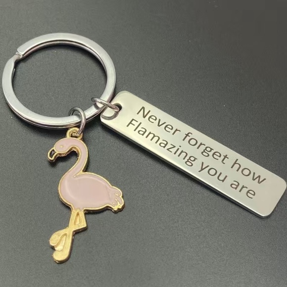 Other - Never Forget How Flamazing You Are Stainless Steel Keychain NEW